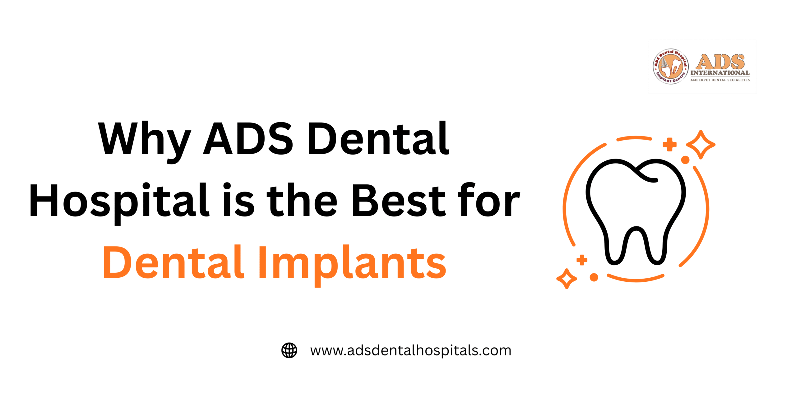 Why ADS Dental Hospital is the Best for Dental Implants 1 Why ADS Dental Hospital is the Best for Dental Implants