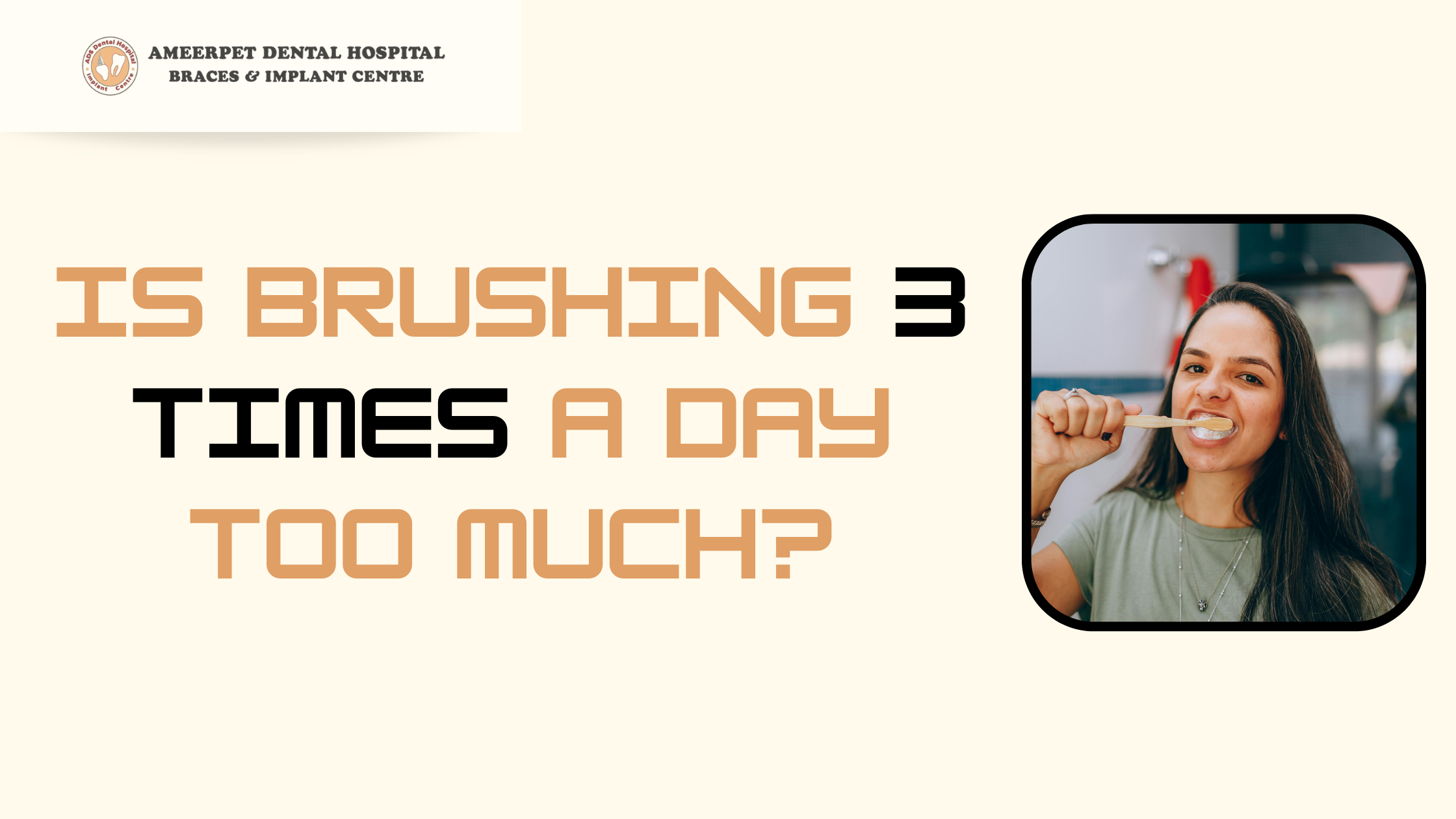Is Brushing 3 Times a Day Too Much?